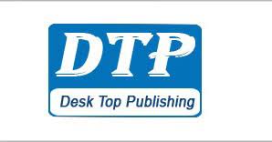 DESK TOP PUBLICATION (DTP)